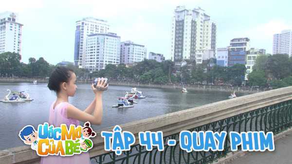Ước mơ của bé - Quay phim
